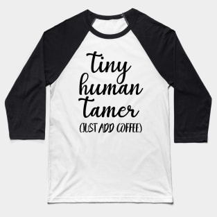 Tiny Human Tamer Heather Deep Teal Baseball T-Shirt